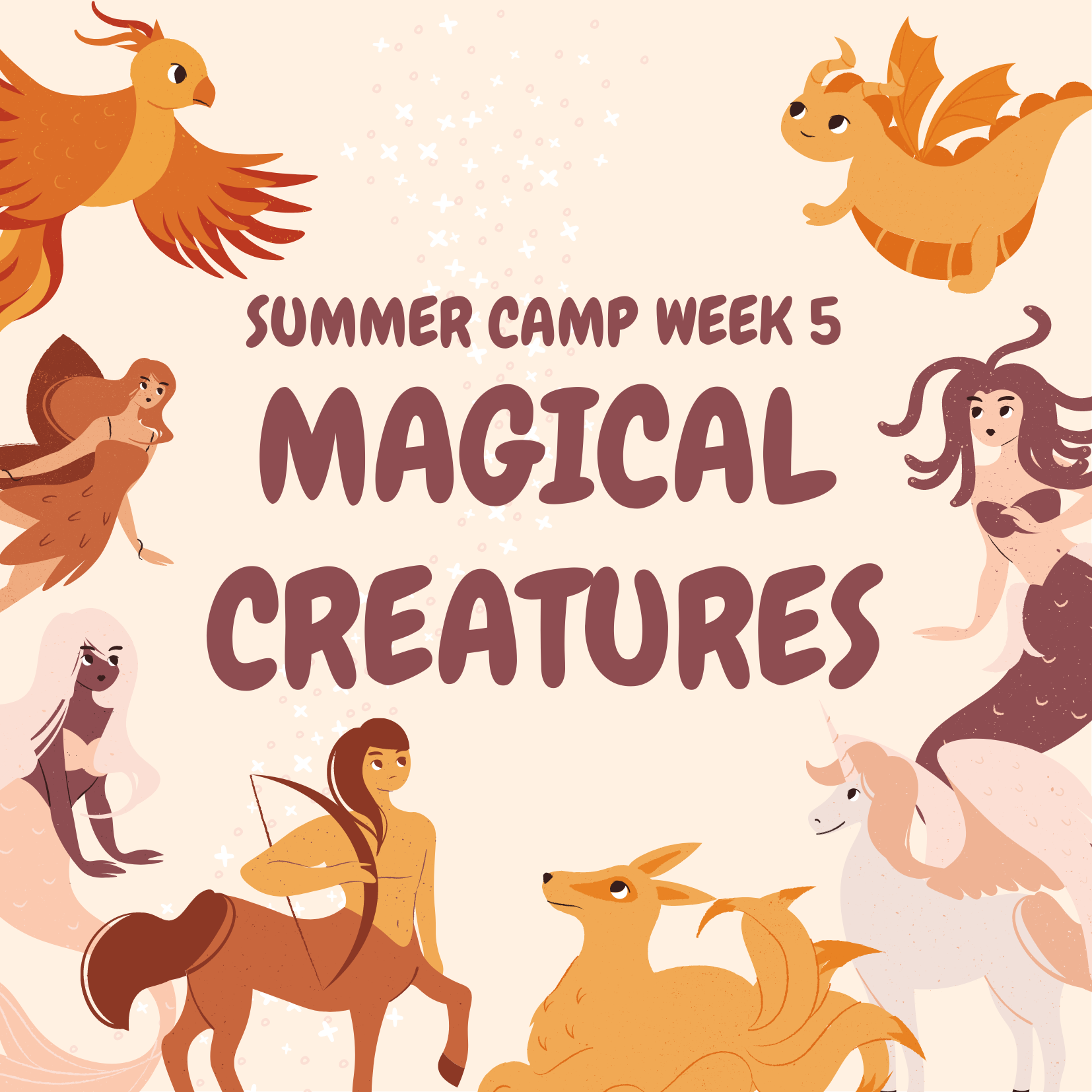 Week Five (7/31 - 8/4): MAGICAL CREATURES